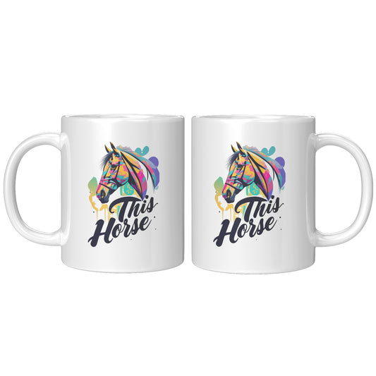 "This Horse" White Coffee Mug
